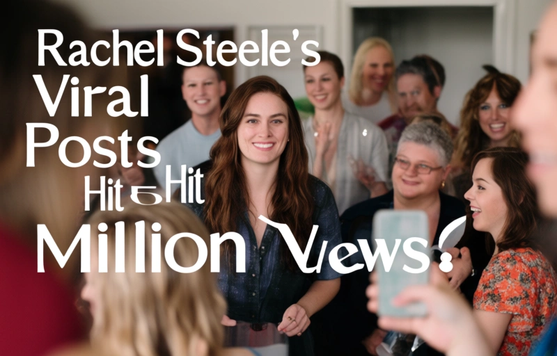 Visual representation of Rachel Steele's Viral Posts Hit 5 Million Views