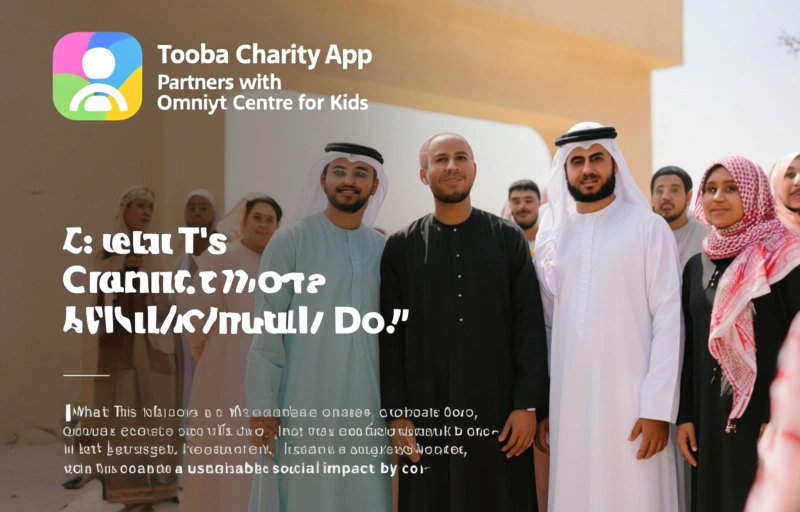 Visual representation of Tooba Charity App Partners with Omniyat Centre for Kids