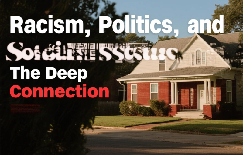 Visual representation of Racism, Politics, and Social Issues