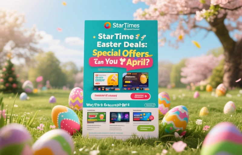 Visual representation of StarTimes Easter Deals