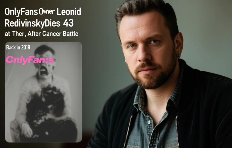 Visual representation of OnlyFans Owner Leonid Radvinsky Dies at 43 After Cancer Battle