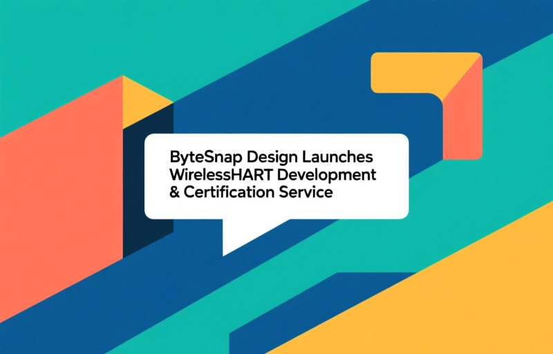 ByteSnap Design Launches WirelessHART Development & Certification Service