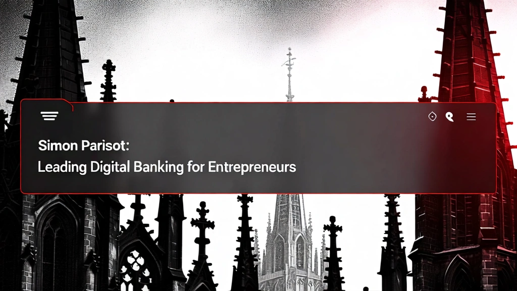 Simon Parisot: Leading Digital Banking for Entrepreneurs