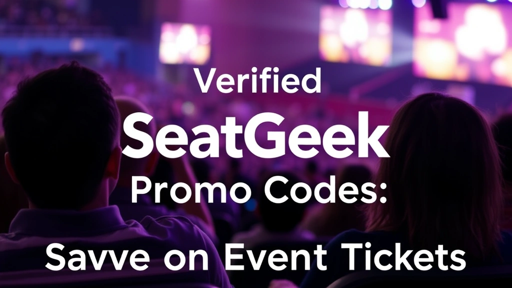 Verified SeatGeek Promo Codes: Save on Event Tickets