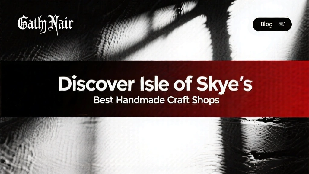 Discover Isle of Skye's Best Handmade Craft Shops