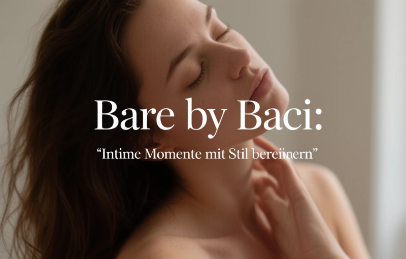 Visuelle Darstellung von Bare by Baci