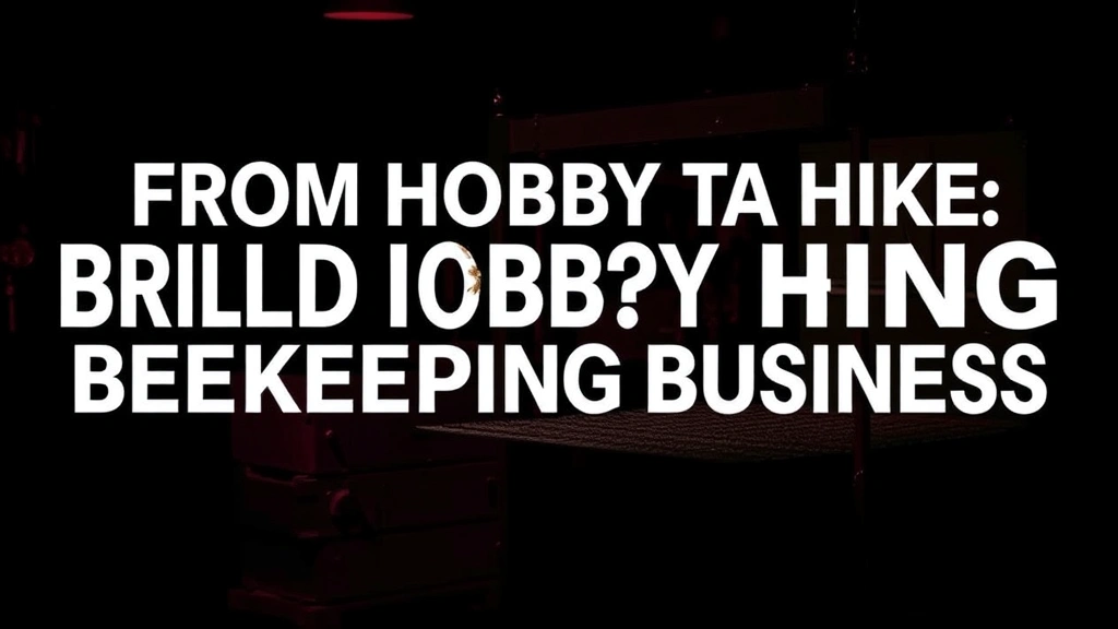 From Hobby to Hive: Building a Professional Beekeeping Business