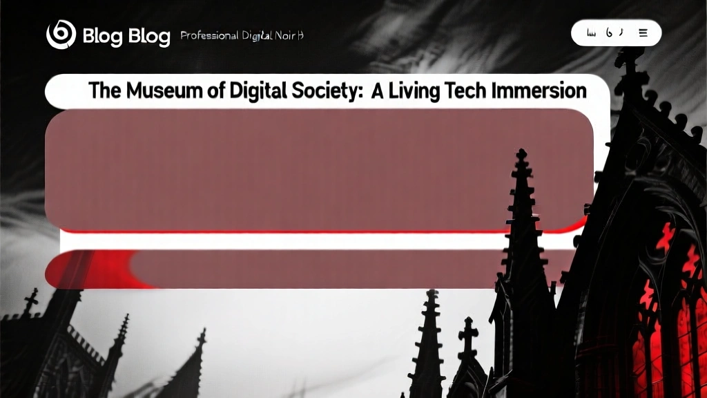 The Museum of Digital Society: A Living Tech Immersion