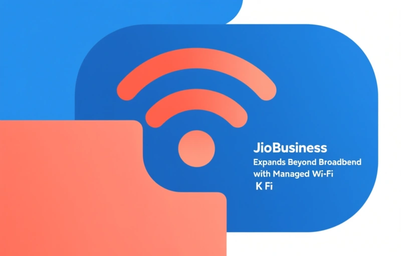 JioBusiness Expands Beyond Broadband with Managed Wi-Fi