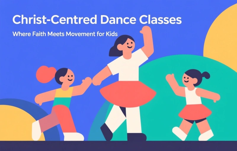 Christ-Centered Dance Classes: Where Faith Meets Movement for Kids