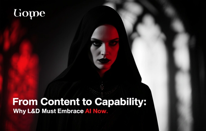 From Content to Capability: Why L&D Must Embrace AI Now
