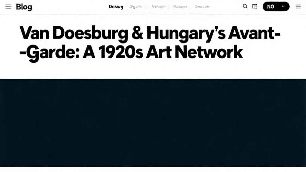 Van Doesburg & Hungary's Avant-Garde: A 1920s Art Network