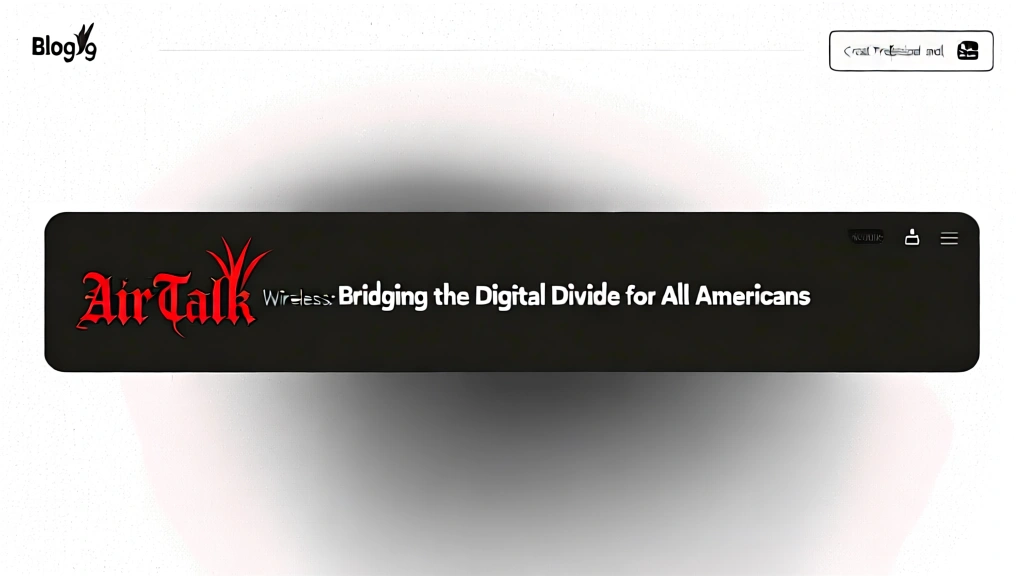 AirTalk Wireless: Bridging the Digital Divide for All Americans