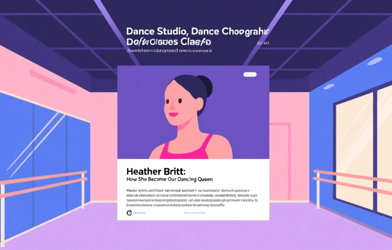 Heather Britt: How She Became Our Dancing Queen