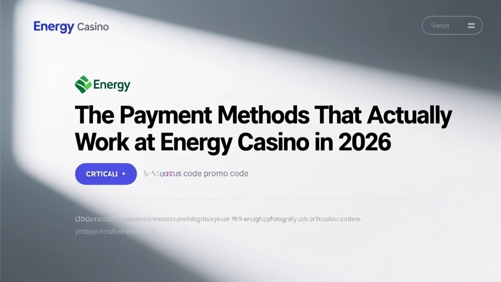 The Payment Methods That Actually Work at Energy Casino in 2026