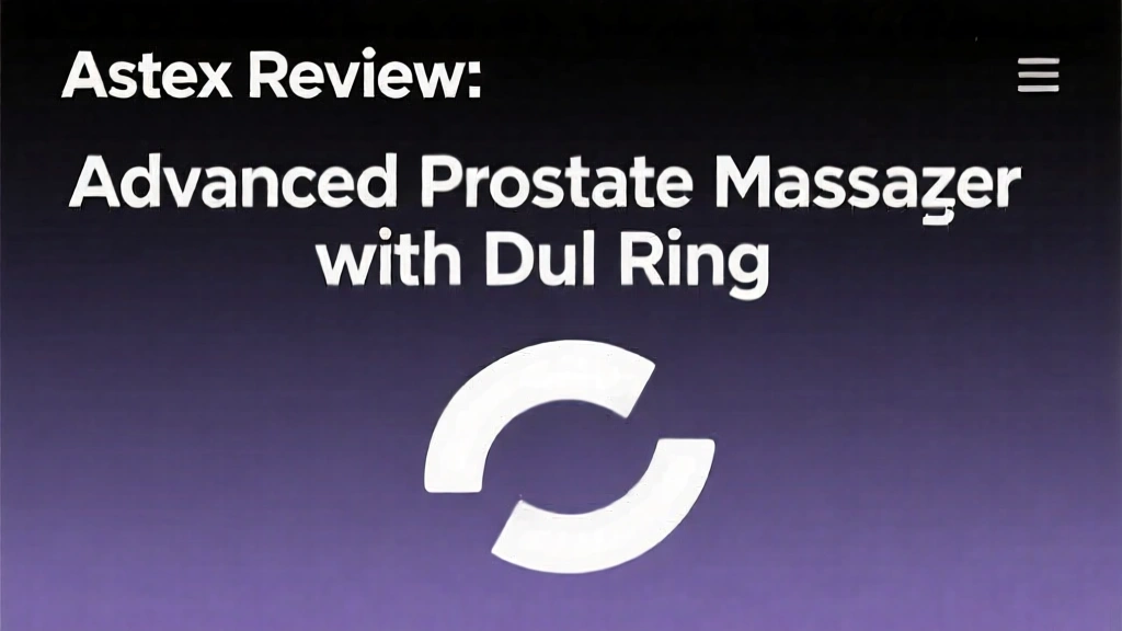 Astex Review: Advanced Prostate Massager with Dual Ring