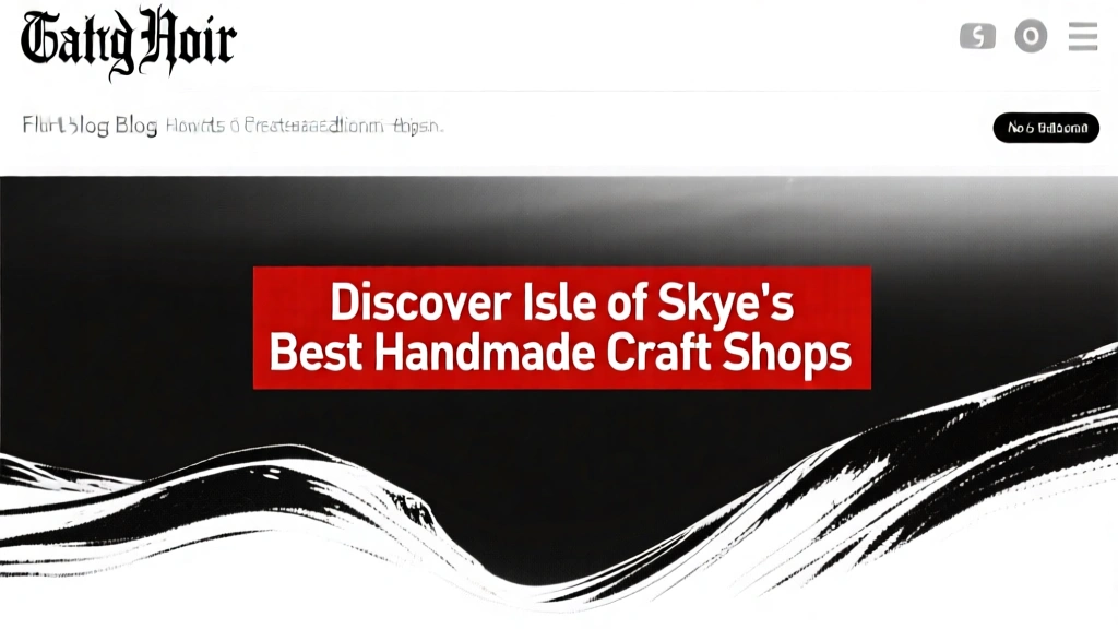 Discover Isle of Skye's Best Handmade Craft Shops