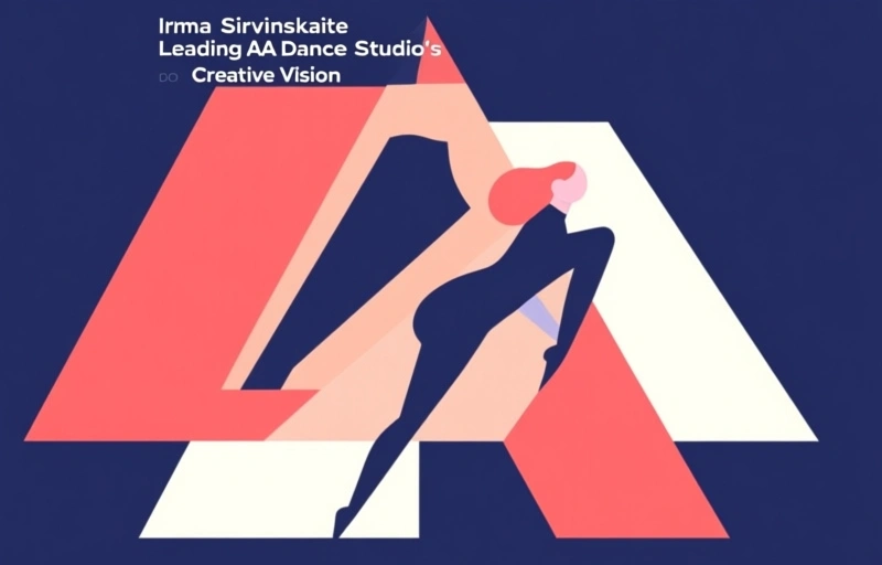 Irma Sirvinskaite: Leading AA Dance Studio's Creative Vision