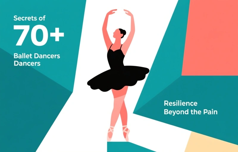 Secrets of 70+ Ballet Dancers: Resilience Beyond the Pain