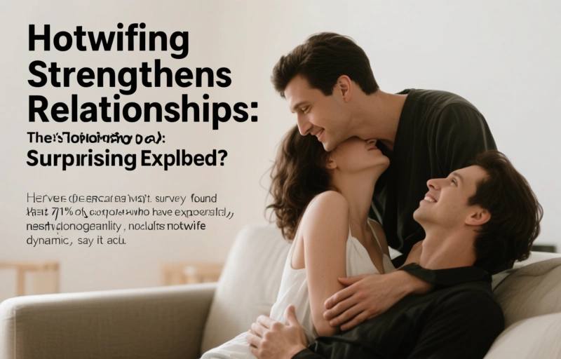 Visual representation of Hotwifing Strengthens Relationships