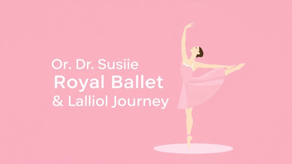 Dr. Susie Cooper's Royal Ballet School Journey