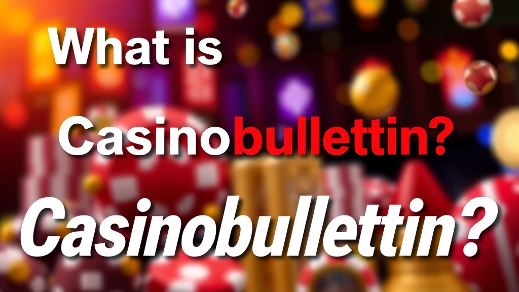 What is Casinobulletin? Your Guide to Casino News & Reviews