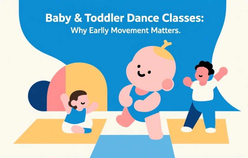 Baby & Toddler Dance Classes: Why Early Movement Matters