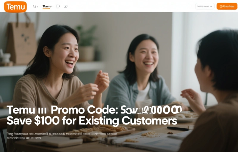 Temu Promo Code: Save $100 for Existing Customers