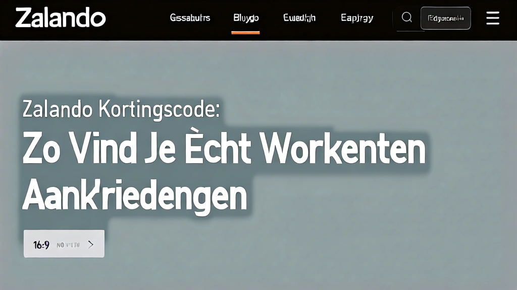 Zalando Kortingscode: Zo Vind Je Écht Werkende Aanbiedingen