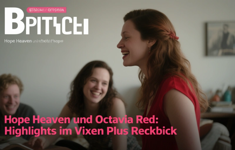 Hope Heaven und Octavia Red: Highlights im Vixen Plus Rückblick