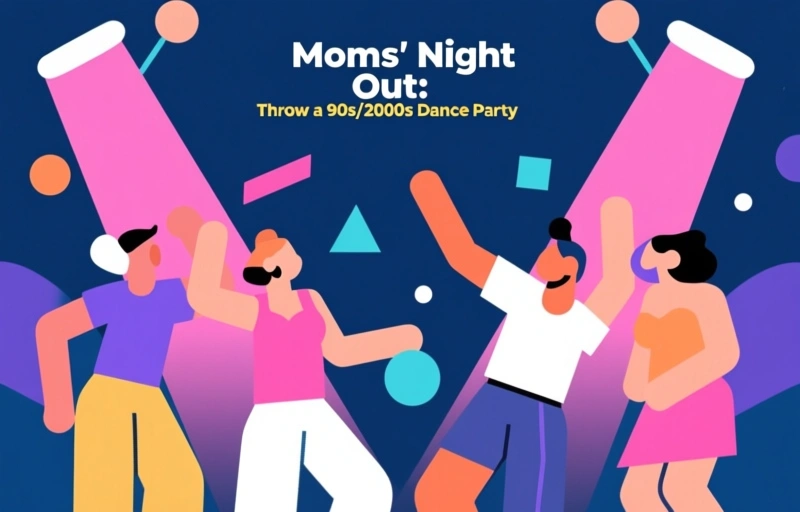 Moms' Night Out: Throw a 90s/2000s Dance Party