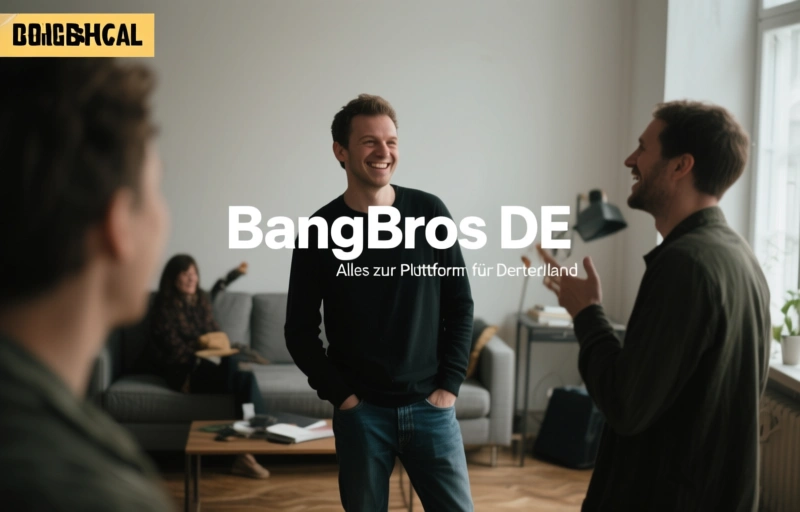BangBros DE erklärt: Alles zur Plattform für Deutschland